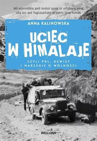 Uciec w Himalaje, czyli PRL, dewizy i marzenie o w