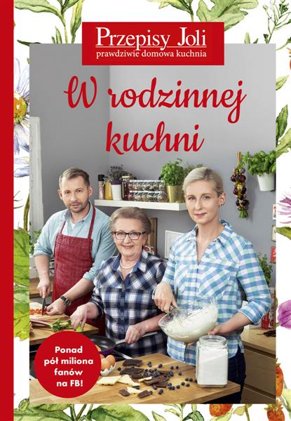 PRZEPISY JOLI. W RODZINNEJ KUCHNI