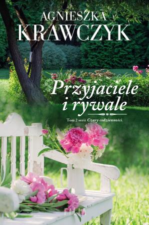 Czary codzienności. Tom 2. Przyjaciele i rywale