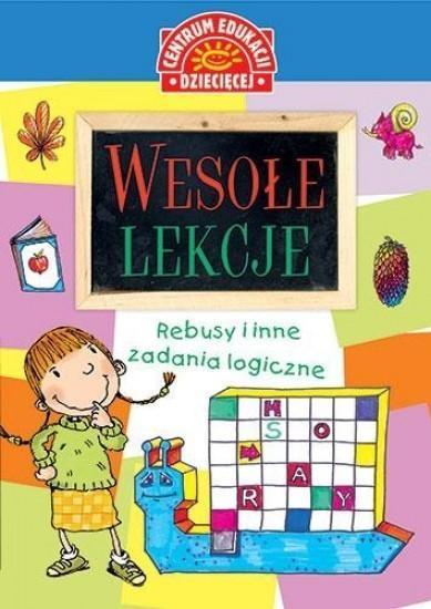 WESOŁE LEKCJE. REBUSY I INNE ZADANIA LOGICZNE