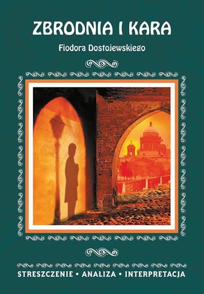ZBRODNIA I KARA FIODORA DOSTOJEWSKIEGO
