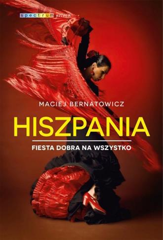 Hiszpania. Fiesta pokonała kryzys
