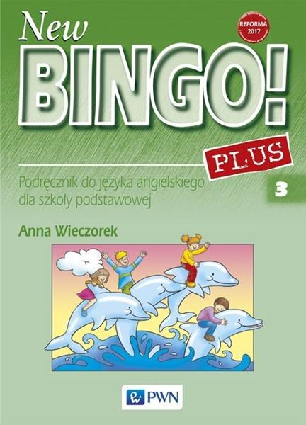 NEW BINGO! PLUS 3. PODRĘCZNIK DO JĘZYKA ANGIELSKIE