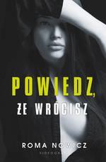 POWIEDZ, ŻE WRÓCISZ