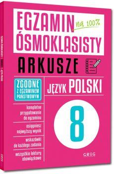 EGZAMIN ÓSMOKLASISTY - ARKUSZE. JĘZYK POLSKI