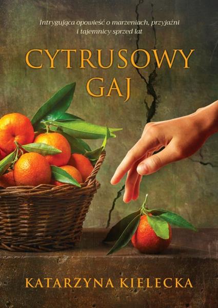 CYTRUSY. TOM 1. CYTRUSOWY GAJ
