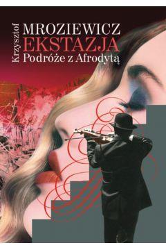 Ekstazja podróże z afrodytą