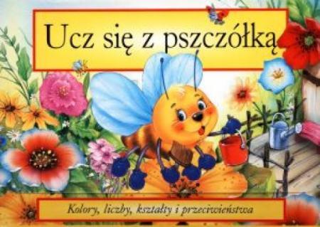 Ucz się z pszczółką. Kolory, liczby, kształty