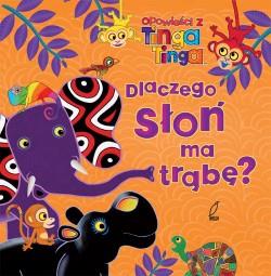 DLACZEGO SŁOŃ MA TRĄBĘ? TINGA TINGA TW WILGA