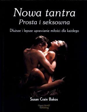 NOWA TANTRA. PROSTA I SEKSOWNA