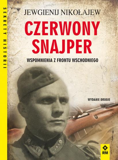 CZERWONY SNAJPER. WSPOMNIENIA Z FRONTU WSCHODNIEGO