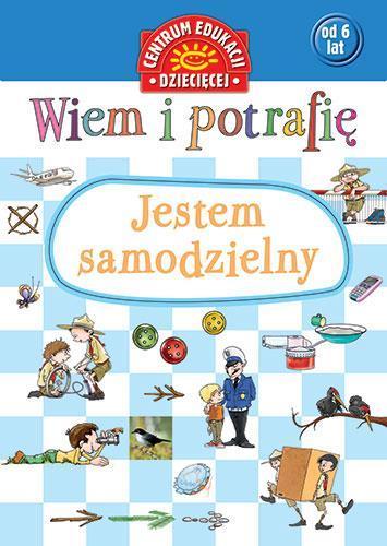 WIEM I POTRAFIĘ... JESTEM SAMODZIELNY
