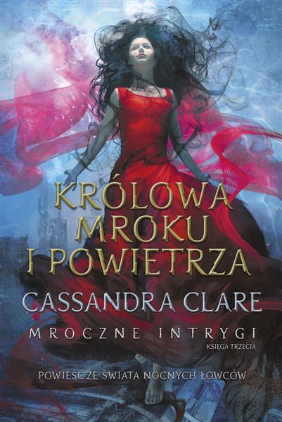 MROCZNE INTRYGI. KSIĘGA 3. KRÓLOWA MROKU