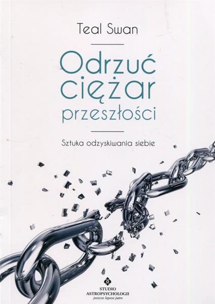 ODRZUĆ CIĘŻAR PRZESZŁOŚCI TERAPIA...