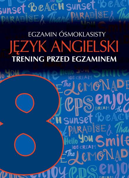 EGZAMIN ÓSMOKLASISTY. JĘZYK ANGIELSKI. TRENING?