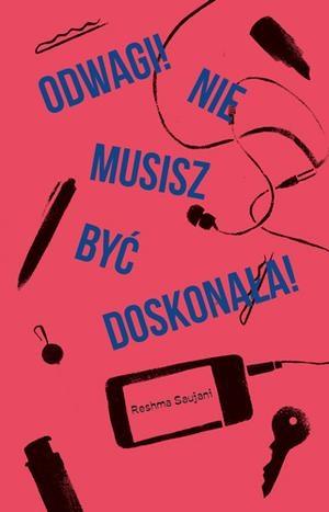 ODWAGI! NIE MUSISZ BYĆ DOSKONAŁA!