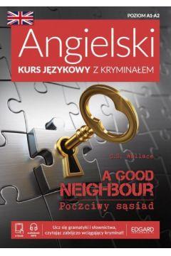 ANGIELSKI. KURS JĘZYKOWY Z KRYMINAŁEM. A GOOD NEIG