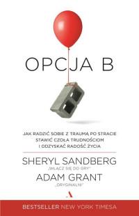 OPCJA B. JAK RADZIĆ SOBIE Z TRAUMĄ PO STRACIE, STA