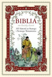 BIBLIA NA KAŻDY DZIEŃ 365 HISTORII...