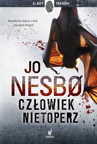 Harry Hole. Tom 1. Cowiek nietoperz