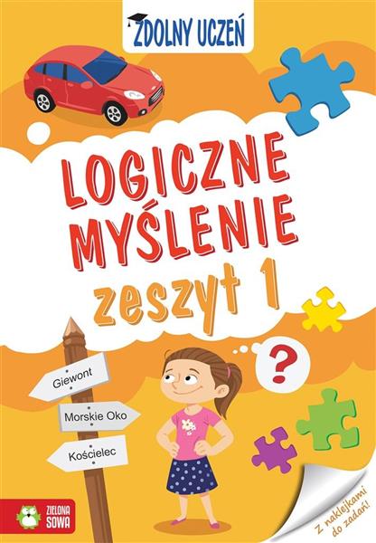 ZDOLNY UCZEŃ. LOGICZNE MYŚLENIE. ZESZYT 1