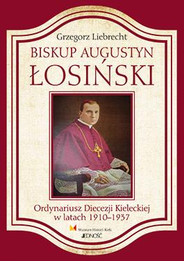 BISKUP AUGUSTYN ŁOSIŃSKI. ORDYNARIUSZ DIECEZJI
