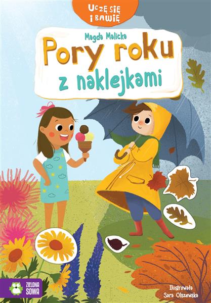 UCZĘ SIĘ I BAWIĘ. PORY ROKU Z NAKLEJKAMI