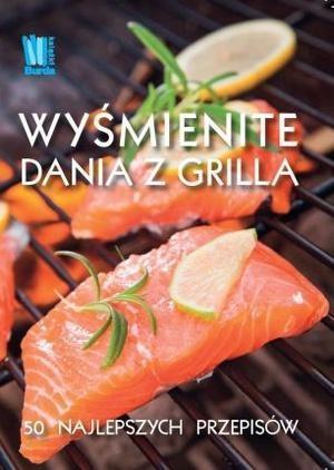 WYŚMIENITE DANIA Z GRILLA