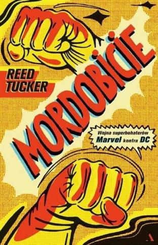 Mordobicie. Wojna superbohaterów Marvel kontra DCM