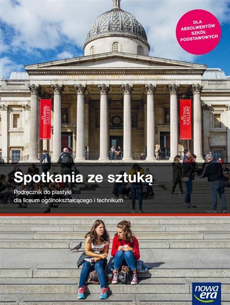 SPOTKANIA ZE SZTUKĄ. PLASTYKA. PODRĘCZNIK DLA LICE