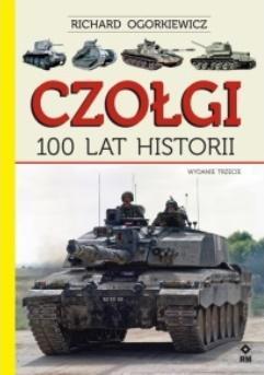 CZOŁGI. 100 LAT HISTORII