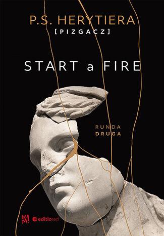 START A FIRE. RUNDA DRUGA