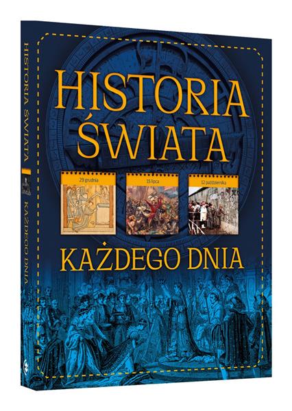 HISTORIA ŚWIATA KAŻDEGO DNIA