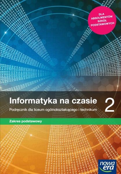 INFORMATYKA NA CZASIE 2. PODRĘCZNIK DLA LICEUM OGÓ