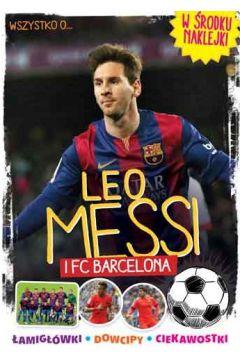 Wszystko o… Leo Messi i FC Barcelona