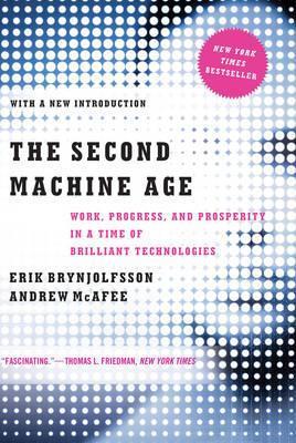 The Second Machine Age : Work, Progress, and ...