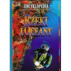 ENCYKLOPEDIA RZEKI I OCEANY