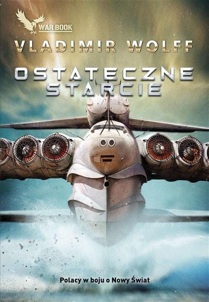 PIERWSZE STARCIE. TOM 4. OSTATECZNE STARCIE