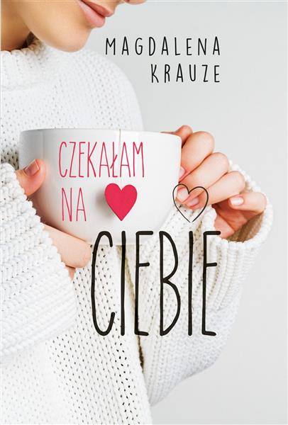 CZEKAŁAM NA CIEBIE