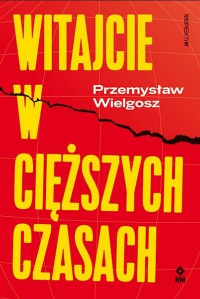 WITAJCIE W CIĘŻKICH CZASACH