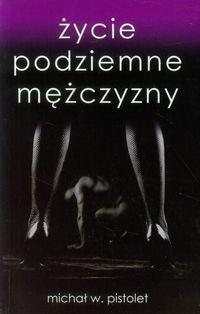 ŻYCIE PODZIEMNE MĘŻCZYZNY