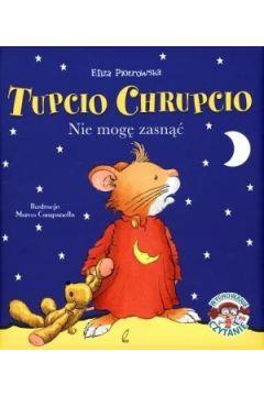 Tupcio Chrupcio. Nie mogę zasnąć