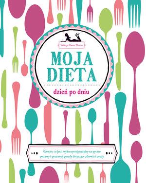 MOJA DIETA DZIEŃ PO DNIU