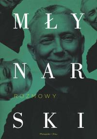 ROZMOWY. MŁYNARSKI