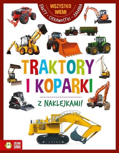 WSZYSTKO WIEM TRAKTORY I KOPARKI