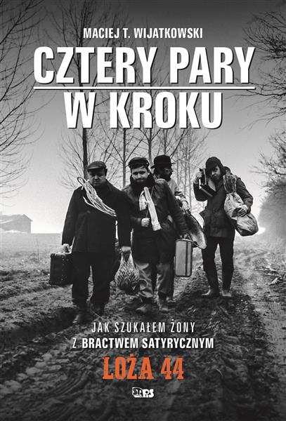 CZTERY PARY W KROKU. JAK SZUKAŁEM ŻONY Z BRACTWEM