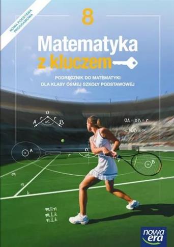 Matematyka z kluczem. Podręcznik do klasy 8 szkoły