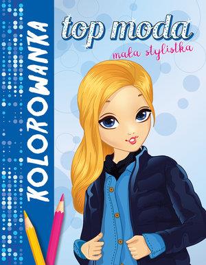 TOP MODA. MAŁA STYLISTKA. KOLOROWANKA NIEBIESKA