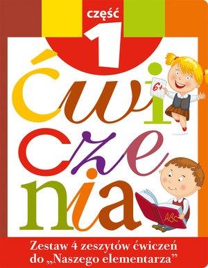 ZESTAW ĆWICZEŃ DO `NASZEGO ELEMENTARZA` CZĘŚĆ 1