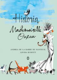 HISTORIA MADEMOISELLE OISEAU